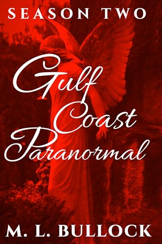 Gulf Coast Paranormal : Season Two