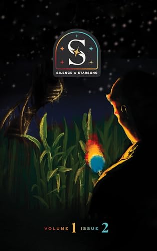 Silence and Starsong Magazine: Fall 2023 Volume 1, Issue 2