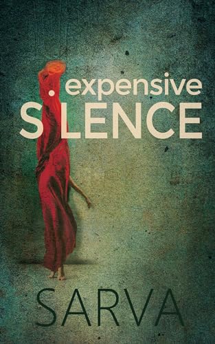 EXPENSIVE SILENCE: - An Investigative Mystery