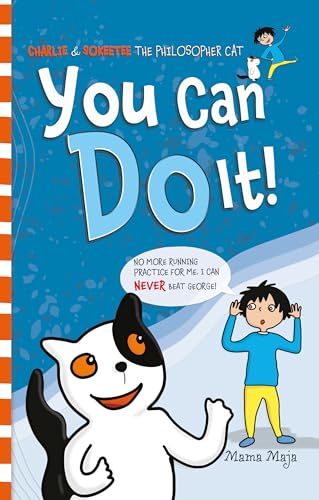 You Can Do It!: A Thinking Skills Story Book That Empowers Kids to Make Good Choices by Letting Go of the Uncontrollable – Ideal for Ages 4-8!