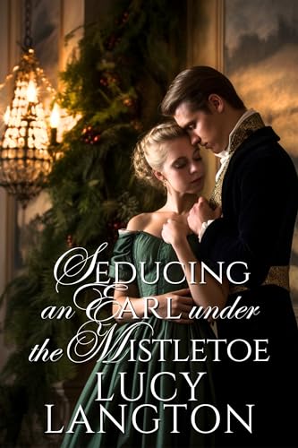 Seducing an Earl under the Mistletoe
