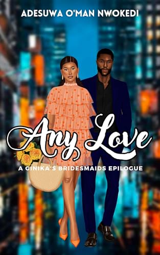 Any Love - a Ginika's Bridesmaids Spin-Off