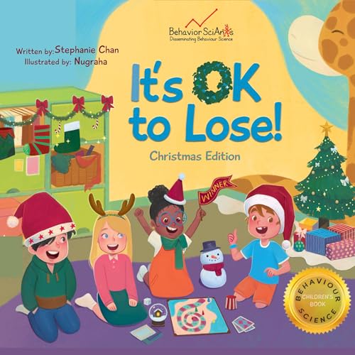 It's OK to Lose! Christmas Edition: A Children's Book about Accepting Losing in Games and Being a Good Sport