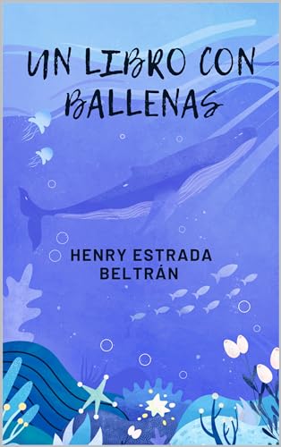 Un libro con ballenas: Una colección de historias urbanas contemporáneas (Relatos fantásticos de la ciudad, mar y tierra nº 8)
