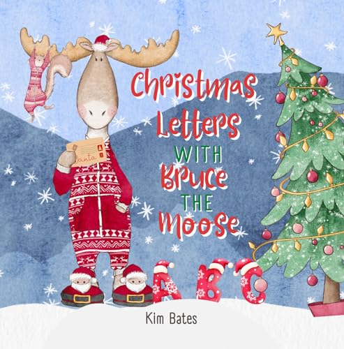 Christmas Letters with Bruce the Moose