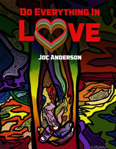 Do Everything in Love