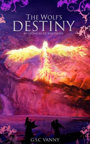 The Wolf's Destiny: As Crônicas de Wolfsbane