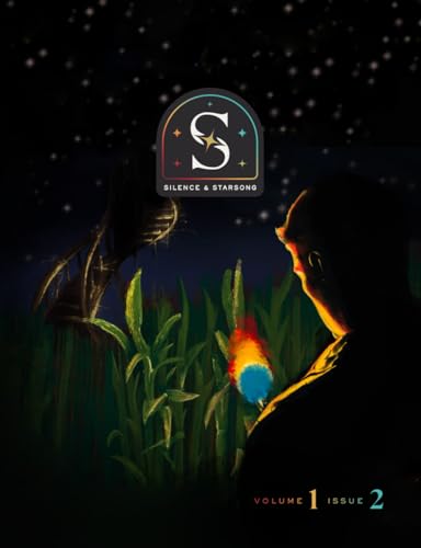 Silence and Starsong Magazine: Fall 2023 Volume 1, Issue 2