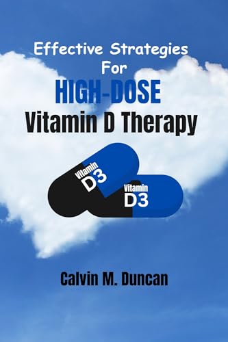 Effective Strategies For High-Dose Vitamin D Therapy by CALVIN M ...