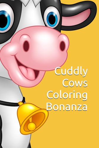 Cuddly Cows Coloring Bonanza by Mr S Alam | Goodreads