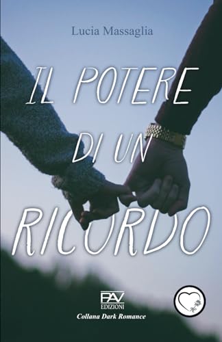IL POTERE DI UN RICORDO