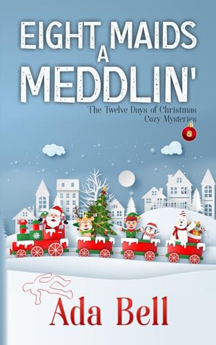 Eight Maids A-Meddlin': A Shady Grove Novella