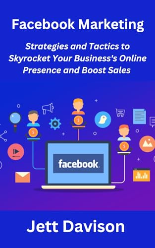 Facebook Marketing: Strategies and Tactics to Skyrocket Your Business's ...