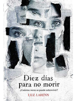 Diez días para no morir: ¿Cuántas veces se puede sobrevivir?