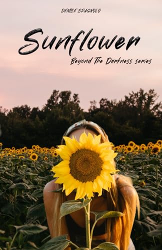 Sunflower (Beyond The Darkness Series vol.1)