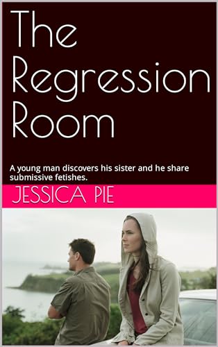 The Regression Room: A young man discovers his sister and he share ...