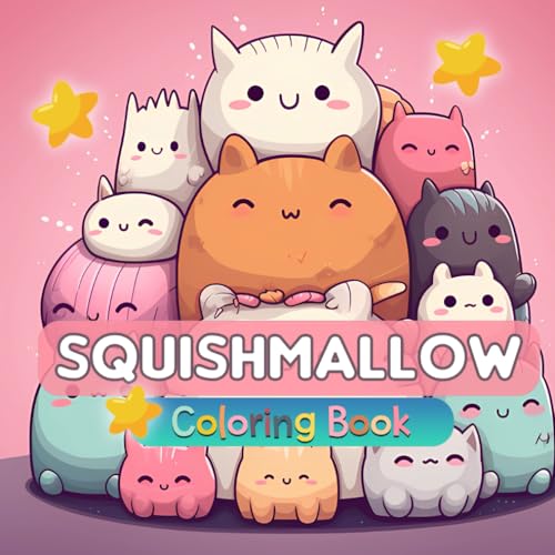 Squishmallow coloring book: Cute Kawaii Squishy Critters Ready for ...