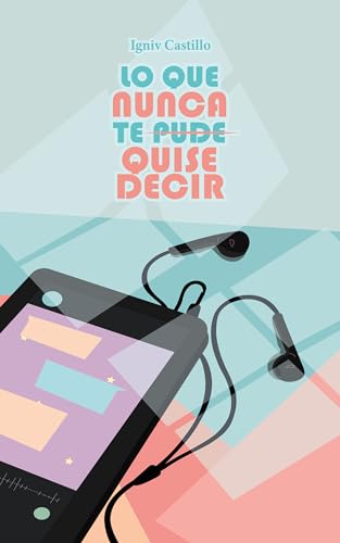 LO QUE NUNCA TE PUDE, QUISE DECIR