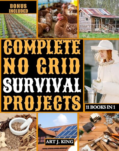 Complete No Grid Survival Projects : [11 in 1] DIY Comprehensive Guide ...