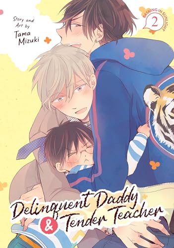 Delinquent Daddy and Tender Teacher Vol. 2: Basking in Sunlight (Delinquent Daddy and Tender Teacher, #2)