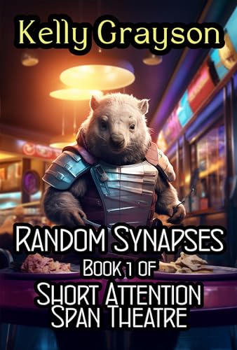 Random Synapses: Book 1 of Short Attention Span Theatre