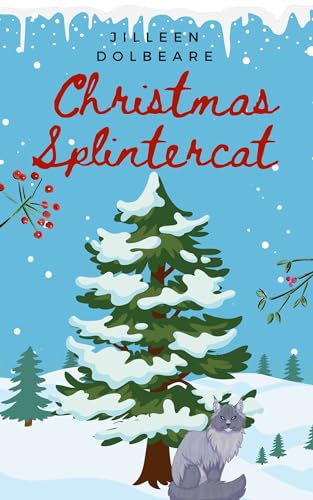 Christmas Splintercat: A Mr. Mittens Urban Fantasy Short Story