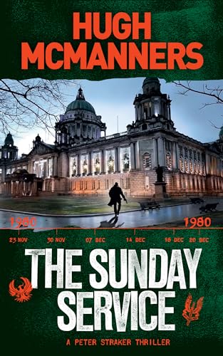 The Sunday Service: PIRA take on the SAS - An Intense Psychological Thriller Set in 1980s Belfast