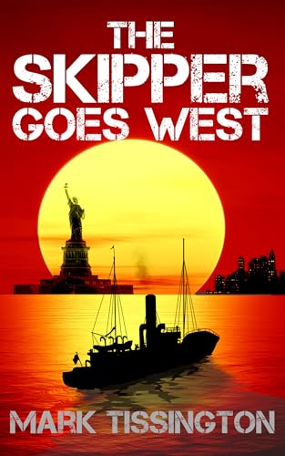 The Skipper Goes West: Book Two of 'The Skipper' Series