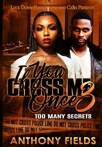 If You Cross Me Once 3: Too Many Secrets