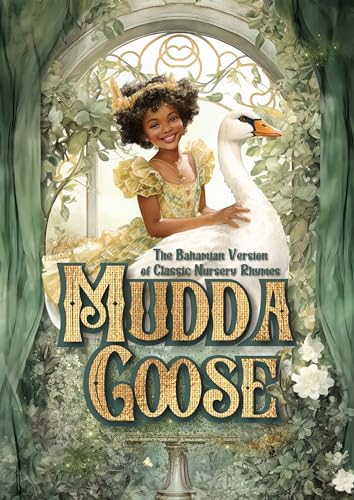 Mudda Goose: The Bahamian Version of Classic Nursery Rhymes