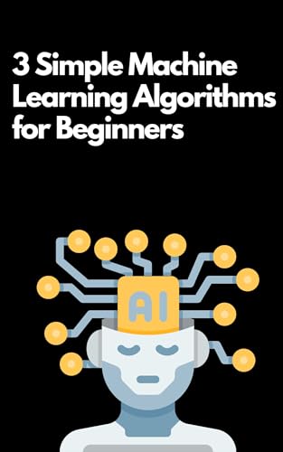 3 Simple Machine Learning Algorithms for Beginners by Aayan Rizvi ...