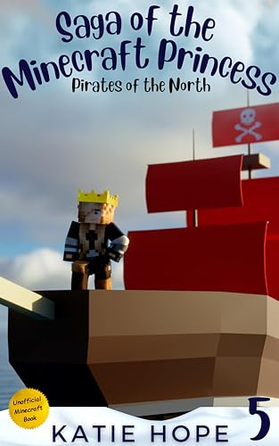 Saga of the Minecraft Princess 5: Pirates of the North