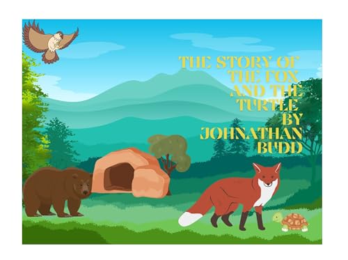 The Story of the Fox and the Turtle by Johnathan Budd | Goodreads