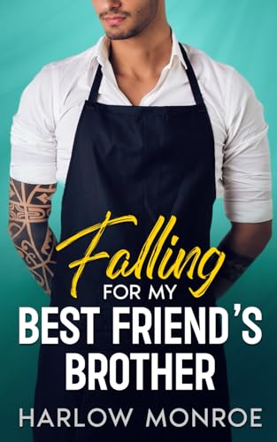 Falling For My Best Friend's Brother