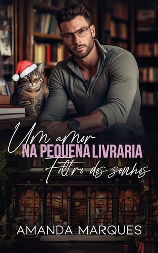 Um Amor na Pequena Livraria Filtro dos Sonhos: O escritor e a livreira