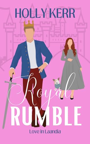 Royal Rumble: A Modern, Sweet Marriage-of-Convenience Royal Romance (Love in Laandia Book 1)