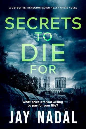 Secrets To Die For: A British police procedural murder mystery