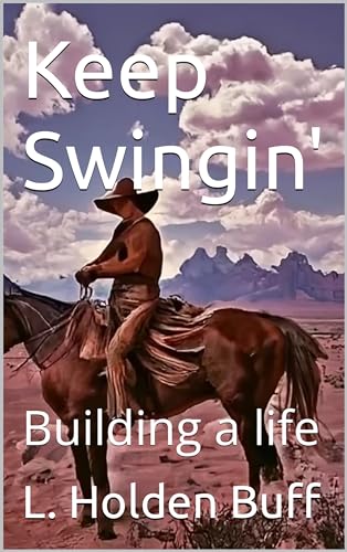 Keep Swingin': Building a life