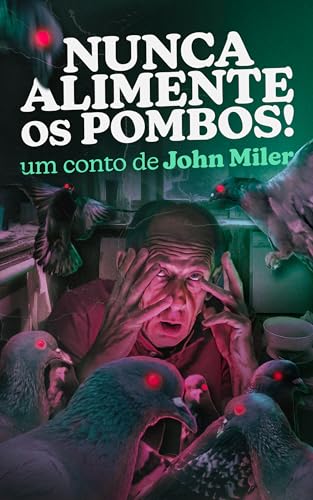 Nunca Alimente os Pombos