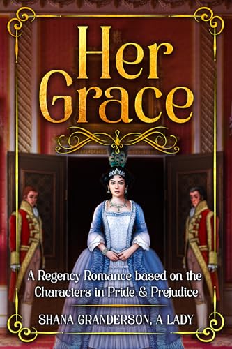 Her Grace: A Pride & Prejudice Vagary