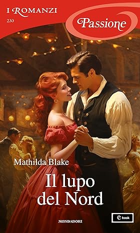 Il lupo del Nord (I Romanzi Passione)