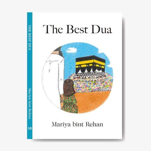 The Best Dua Mariya Bint Rehan, children Islamic picture book, Muslim