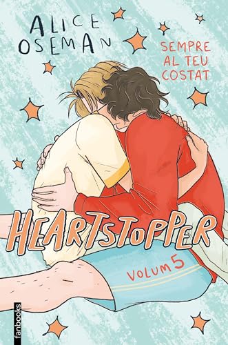 Heartstopper: Sempre al teu costat (Heartstopper, #5)