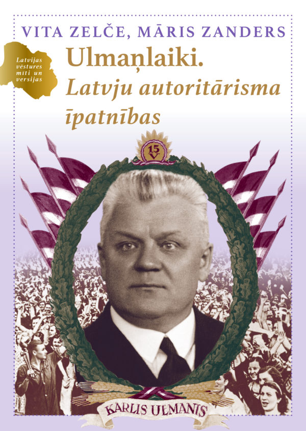 Ulmaņlaiki. Latvju autoritārisma īpatnības