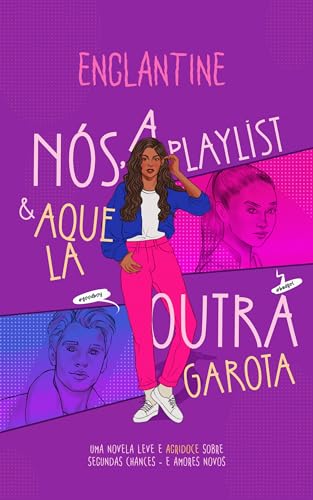 Nós, a Playlist e Aquela Outra Garota