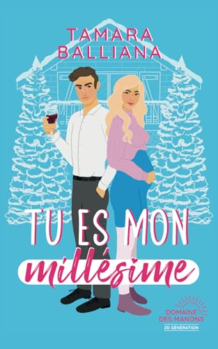 Tu es mon millésime