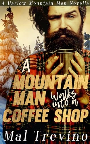 A Mountain Man Walks into a coffee shop