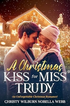 A Christmas Kiss for Miss Trudy