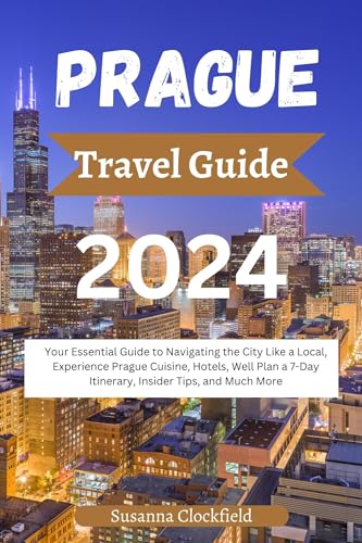 Prague Travel Guide 2024: Your Essential Guide to Navigating the City ...