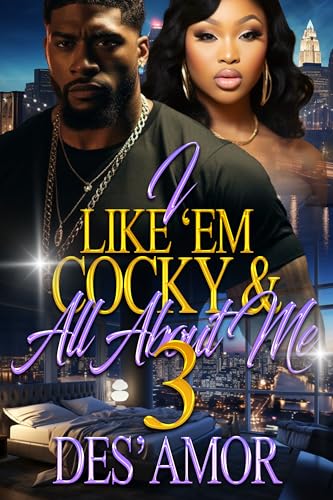 I Like 'Em Cocky & All About Me 3